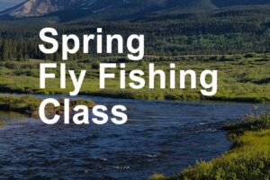 Spring-Fly-Fishing-Class-Cover